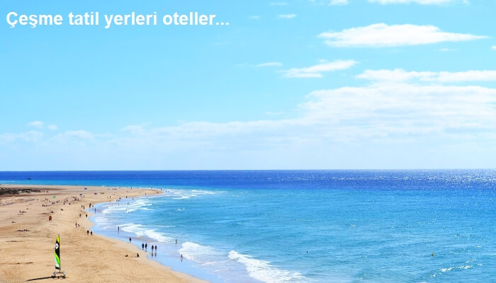 Çeşme tatil yerleri oteller